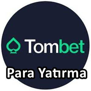 Tombet para yatırma