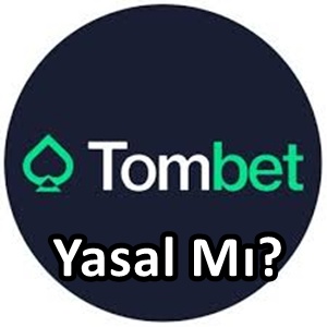 Tombet yasal mı